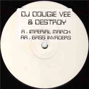 DJ Dougie Vee & Destroy  - Imperial March / Bass Invaders