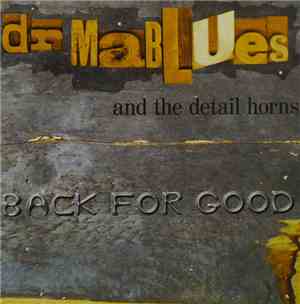 Dr. Mablues and the detail Horns - Back For Good