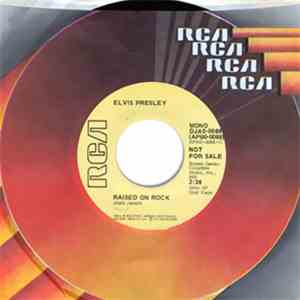 Elvis Presley - Raised On Rock