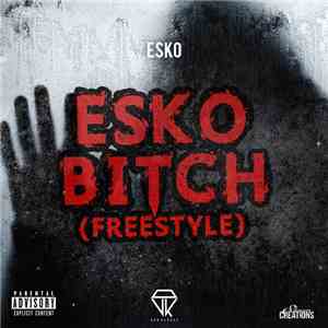 Esko  - Esko Bitch (Freestyle)