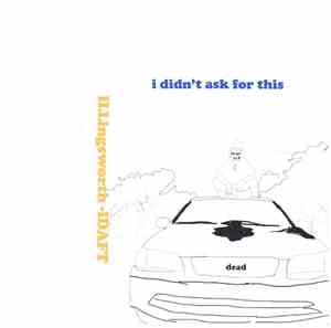 Illingsworth - I Didn't Ask For This