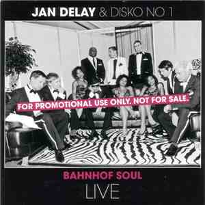 Jan Delay & Disko No. 1 - Bahnhof Soul Live