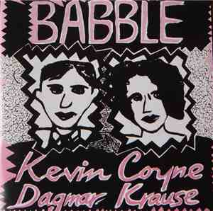 Kevin Coyne And Dagmar Krause - Babble