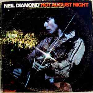 Neil Diamond - Hot August Night