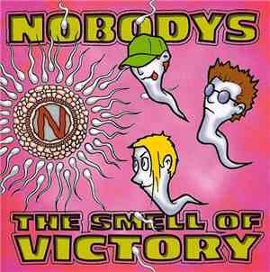 Nobodys - The Smell Of Victory