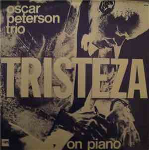 Oscar Peterson Trio - Tristeza On Piano