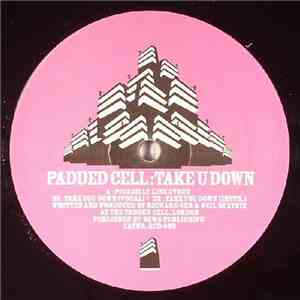 Padded Cell - Take U Down