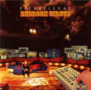 Picklelegaz - Bedroom Circus