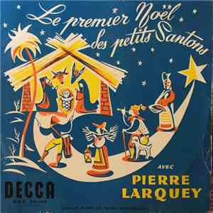 Pierre Larquey - Le Premier Noël Des Petits Santons