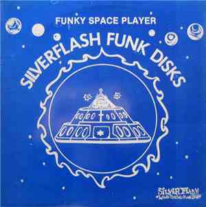 Silver Flash Funk - Funky Space Player