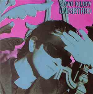Steve Kilbey - Unearthed