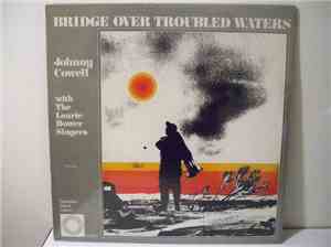 The Laurie Bower Singers, Johnny Cowell - Bridge Over Troubled Waters