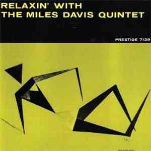The Miles Davis Quintet - Relaxin' With The Miles Davis Quintet