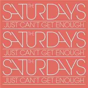 The Saturdays - Just Can't Get Enough