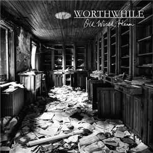 Worthwhile - Old World Harm