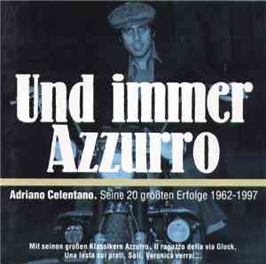 Adriano Celentano - Und Immer Azzurro - Seine 20 Größten Erfolge 1962-1997