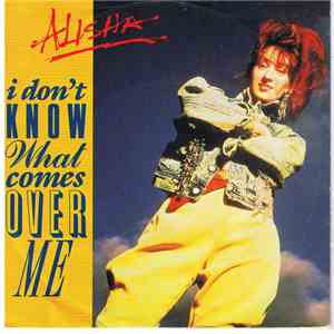 Alisha - I Don't Know What Comes Over Me