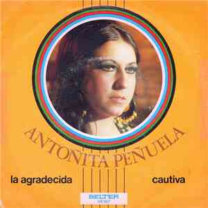 Antoñita Peñuela - La Agradecida / Cautiva