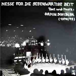 Armin Schibler - Messe Für Die Gegenwärtige Zeit