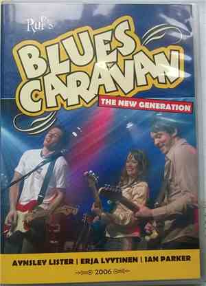 Aynsley Lister, Erja Lyytinen, Ian Parker  - Ruf's Bluescaravan The New Generation