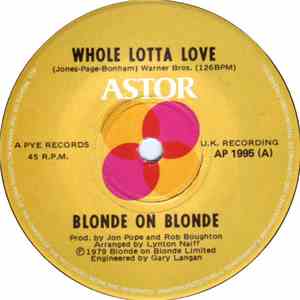 Blonde On Blonde - Whole Lotta Love