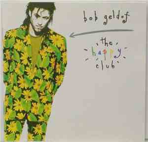 Bob Geldof - The Happy Club