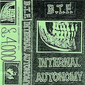 B.T.F.  / Internal Autonomy - No Legal Murder