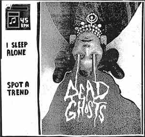 Dead Ghosts - I Sleep Alone