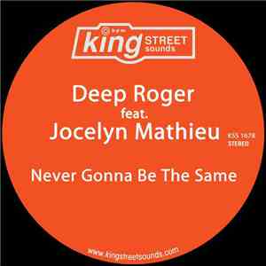 Deep Roger Feat. Jocelyn Mathieu - Never Gonna Be The Same