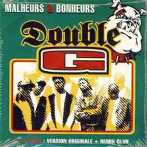 Double G  - Malheurs & Bonheurs