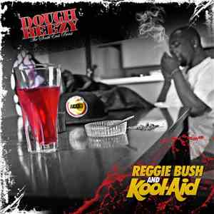 Doughbeezy - Reggie Bush And Kool-Aid