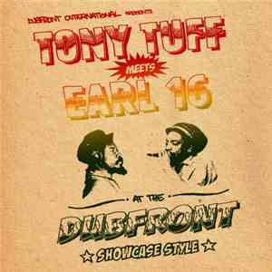 Dubfront, Tony Tuff, Earl 16 - Tony Tuff Meets Earl 16 At The Dubfront - Showcase Style