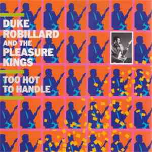 Duke Robillard And The Pleasure Kings - Too Hot To Handle