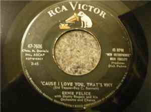 Ernie Felice, Shorty Rogers - 'Cause I Love You, That's Why / Walk The Bebo ...