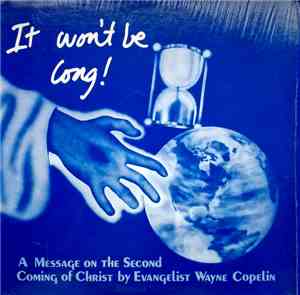 Evangelist Wayne Copelin - A Message On The Second Coming Of Christ