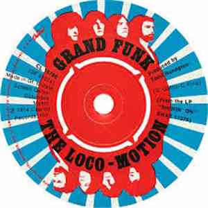 Grand Funk - The Loco-Motion