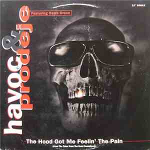 Havoc & Prodeje - The Hood Got Me Feelin' The Pain