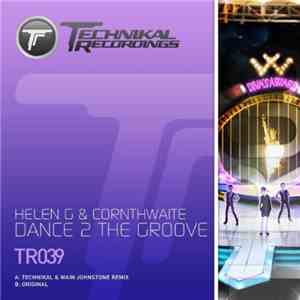 Helen G & Cornthwaite - Dance 2 The Groove