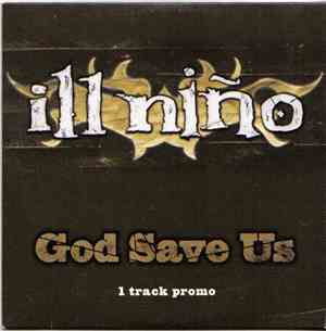 Ill Niño - God Save Us