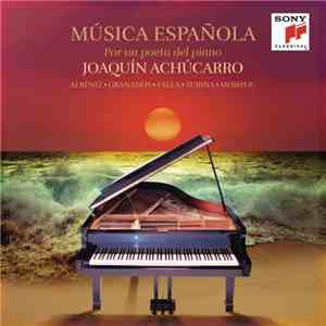 Joaquín Achúcarro - Música Española (Por Un Poeta Del Piano)