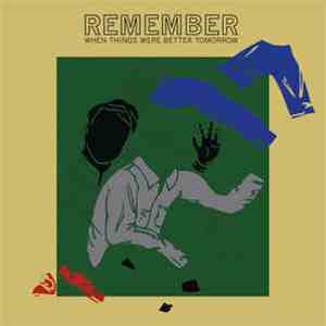 Jonah Parzen-Johnson - Remember When Things Were Better Tomorrow