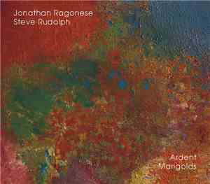 Jonathan Ragonese, Steve Rudolph - Ardent Marigolds