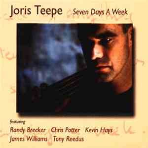 Joris Teepe - Seven Days a Week