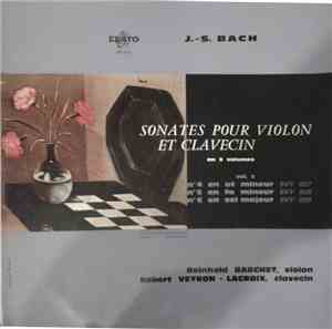 J.-S. Bach, Reinhold Barchet, Robert Veyron-Lacroix - Sonates Pour Violon E ...