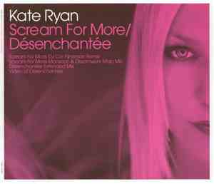 Kate Ryan - Scream For More / Désenchantée