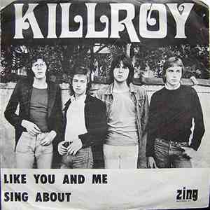 Killroy  - Like You And Me / Sing About