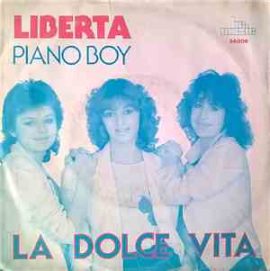 La Dolce Vita  - Liberta / Piano Boy