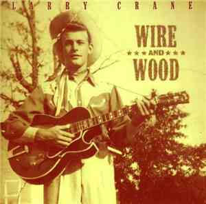 Larry Crane - Wire and Wood
