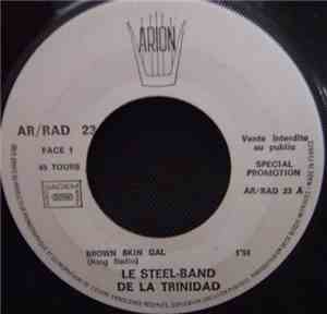 Le Steel-band De La Trinidad - Brown Skin Gal / L'homme A La Grosse Tete