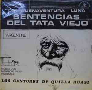 Los Cantores De Quilla Huasi - Sentencias Del Tata Viejo (De Buenaventura Luna)